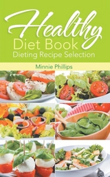 Healthy Diet Book - Minnie Phillips,  Wise Cassandra