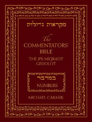 The Commentators' Bible: Numbers - Michael Carasik