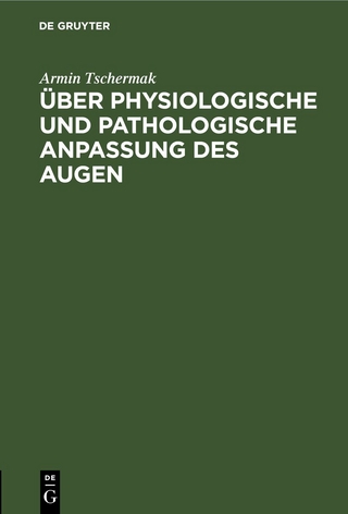 Über physiologische und pathologische Anpassung des Augen