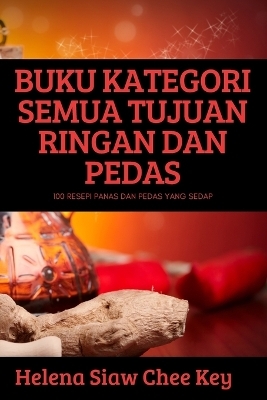 Buku Kategori Semua Tujuan Ringan Dan Pedas -  Helena Siaw Chee Key
