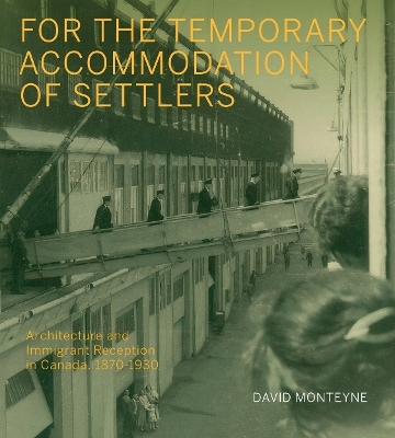 For the Temporary Accommodation of Settlers - David Monteyne