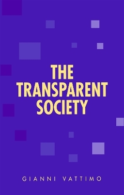 The Transparent Society - Gianni Vattimo