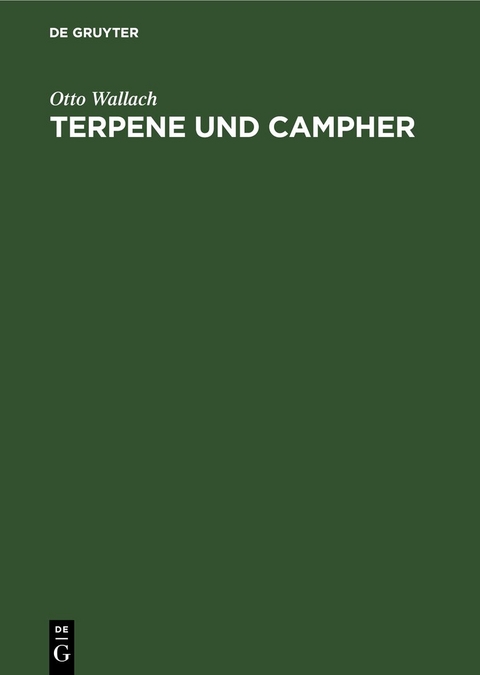 Terpene und Campher - Otto Wallach