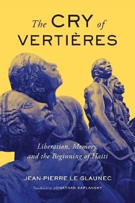 The Cry of Verti&egrave;res - Jean-Pierre Le Glaunec