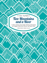 Two Mountains and a River -  H.W. Tilman