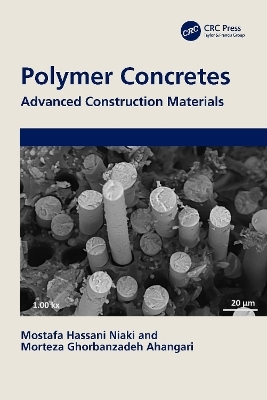 Polymer Concretes - Mostafa Hassani Niaki, Morteza Ghorbanzadeh Ahangari
