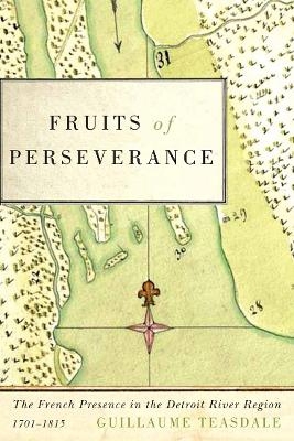 Fruits of Perseverance - Guillaume Teasdale