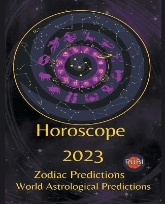 Horoscope 2023 - Rubi Astr&oacute;logas