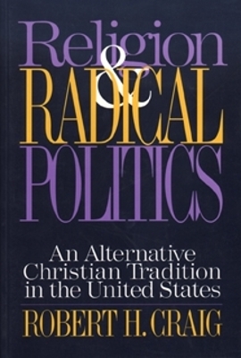 Religion and Radical Politics - Robert Craig