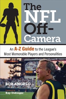 The NFL Off-Camera - Bob Angelo