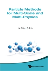PARTICLE METHODS FOR MULTI-SCALE AND MULTI-PHYSICS - Moubin Liu, GUI-Rong Liu