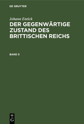 Johann Entick: Der gegenwärtige Zustand des brittischen Reichs / Johann Entick: Der gegenwärtige Zustand des brittischen Reichs. Band 5