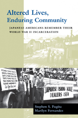 Altered Lives, Enduring Community - Stephen S. Fugita, Marilyn Fernandez