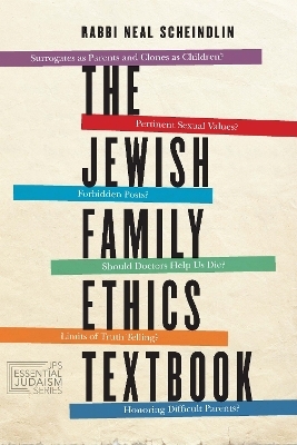 The Jewish Family Ethics Textbook - Neal Scheindlin