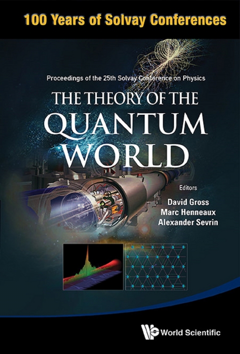 THEORY OF THE QUANTUM WORLD, THE: PROCEEDINGS OF THE 25TH .. - 