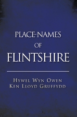 Place-Names of Flintshire - Hywel Owen, Ken Lloyd Gruffydd