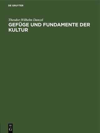 Gefüge und Fundamente der Kultur