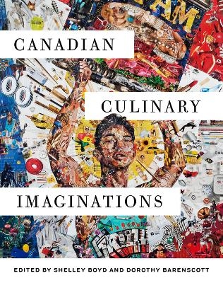 Canadian Culinary Imaginations - 