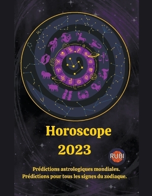 Horoscope 2023 - Rubi Astr&oacute;logas