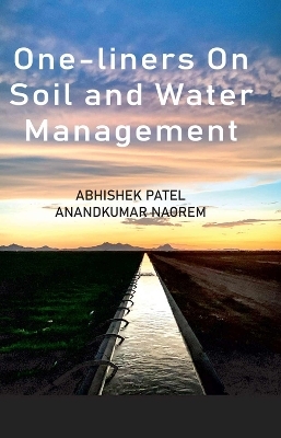 One-Liners on Soil and Water Management - Abhishek Patel, Anand Kumar Naorem