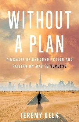 Without a Plan - Jeremy Delk