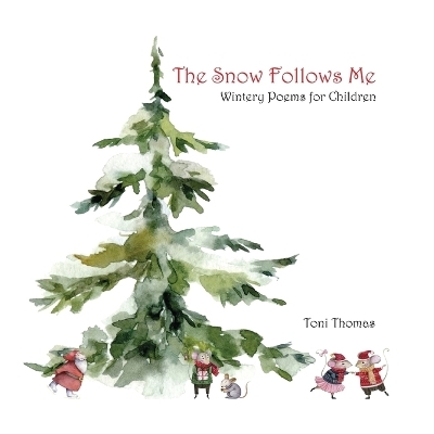 The Snow Follows Me - Toni Thomas