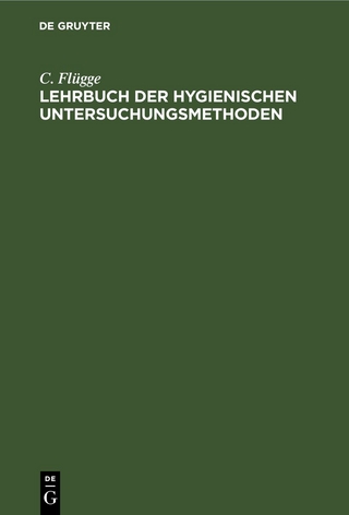 Lehrbuch der hygienischen Untersuchungsmethoden