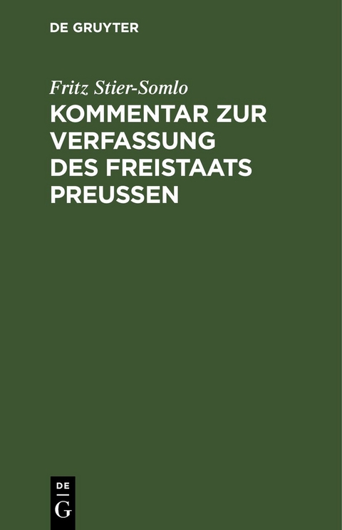 Kommentar zur Verfassung des Freistaats Preu&szlig;en - Fritz Stier-Somlo
