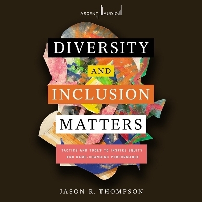 Diversity and Inclusion Matters - Jason Thompson