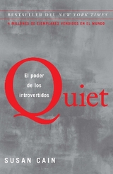 Quiet: El poder de los introvertidos / Quiet: The Power of Introverts in a World That Can't Stop Talking - Cain, Susan