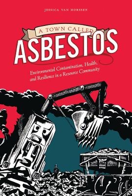 A Town Called Asbestos - Jessica Van Horssen