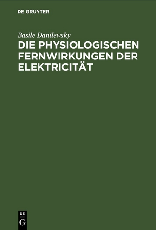 Die physiologischen Fernwirkungen der Elektricität