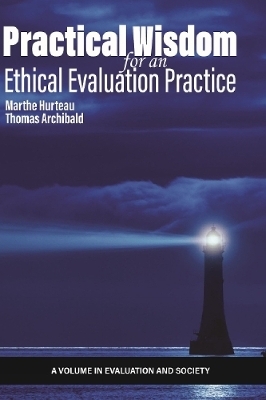 Practical Wisdom for an Ethical Evaluation Practice - 