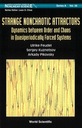 Strange Nonchaotic Attractors: Dynamics Between Order And Chaos In Quasiperiodically Forced Systems - Arkady S Pikovsky, Ulrike Feudel, Sergey P Kuznetsov