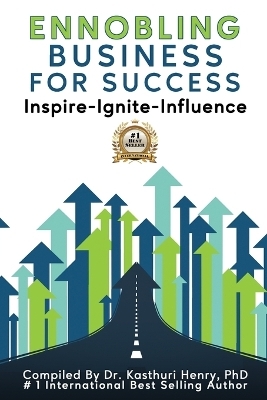 Ennobling Business for Success - Dr Kasthuri Henry