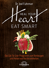Heal Your Heart - Eat Smart - Joel Fuhrman