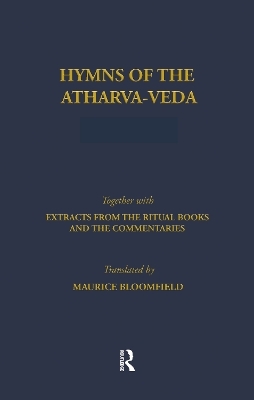 Hymns of the Atharva-Veda - F. Max Muller