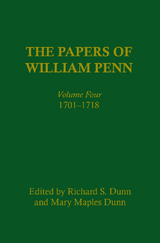 The Papers of William Penn, Volume 4 - 