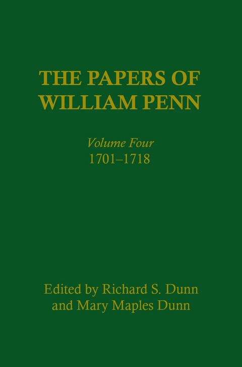 The Papers of William Penn, Volume 4 - 
