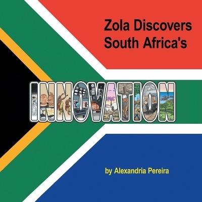 Zola Discovers South Africa's Innovation - Alexandria Pereira
