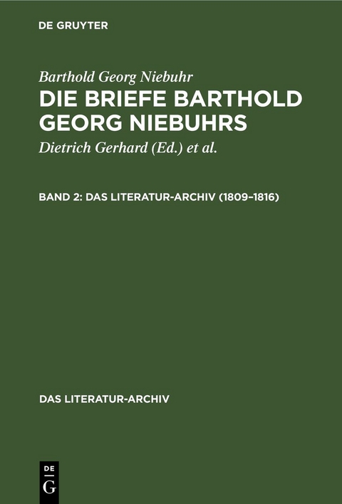 Barthold Georg Niebuhr: Die Briefe Barthold Georg Niebuhrs / 1809&ndash;1816 - Barthold Georg Niebuhr