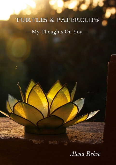 Turtles & Paperclips - Alena Rehse