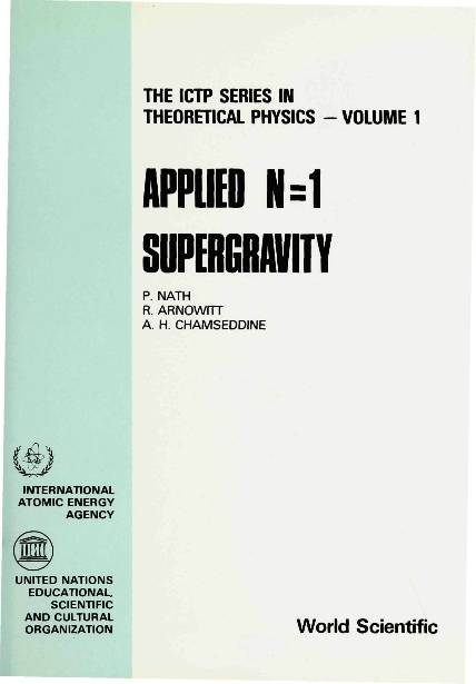 APPLIED N=1 SUPERGRAVITY (V1) - Ali Chamseddine, Pran Nath, R Arnowitt