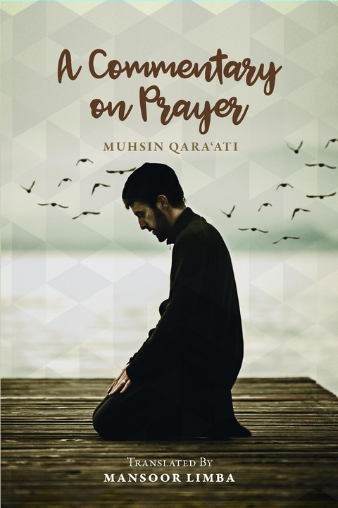 Commentary on Prayer - Revised Edition -  Muhsin Qara'ati