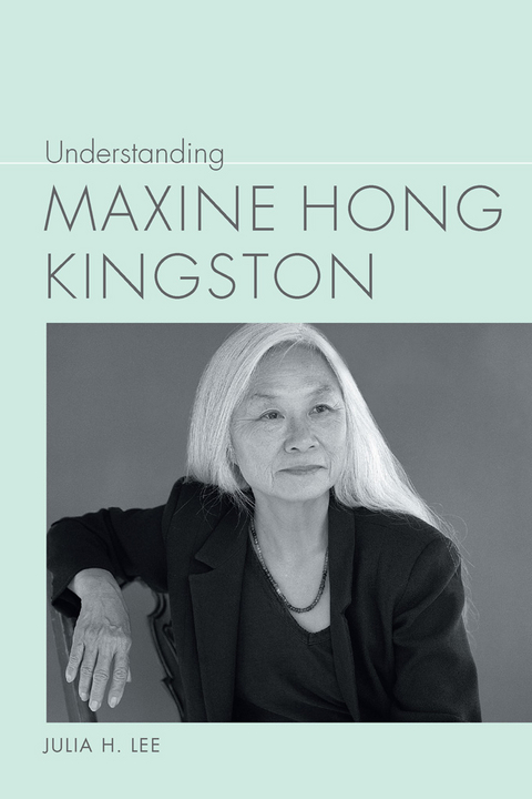 Understanding Maxine Hong Kingston - Julia H Lee