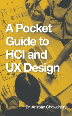 A Pocket Guide to Hci and Ux Design - Dr Anirban Chowdhury