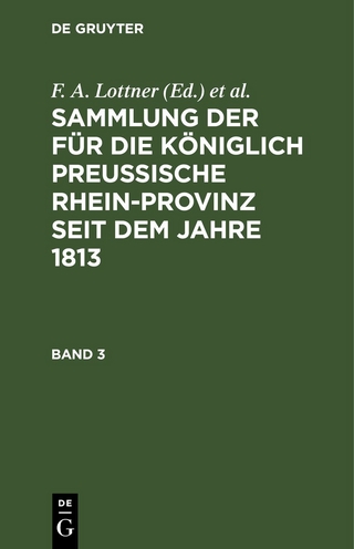 Sammlung der für die Königlich Preussische Rhein-Provinz seit dem Jahre 1813 / Sammlung der für die Königlich Preussische Rhein-Provinz seit dem Jahre 1813. Band 3