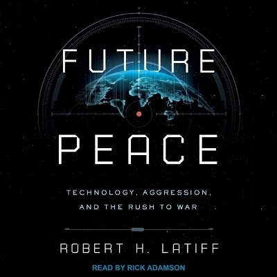 Future Peace - Robert H Latiff