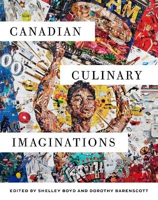 Canadian Culinary Imaginations - 