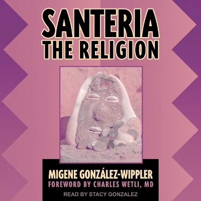 Santeria - Migene Gonz&aacute;lez-Wippler